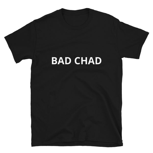 bad chad t-shirt